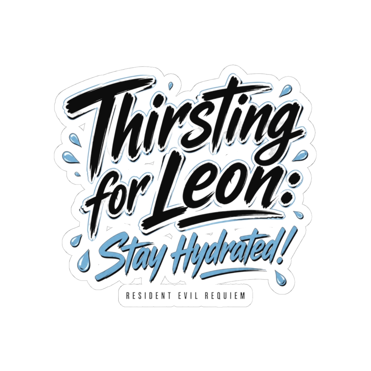 Resident Evil Requiem "Thirsting for Leon: Stay Hydrated!" Sticker