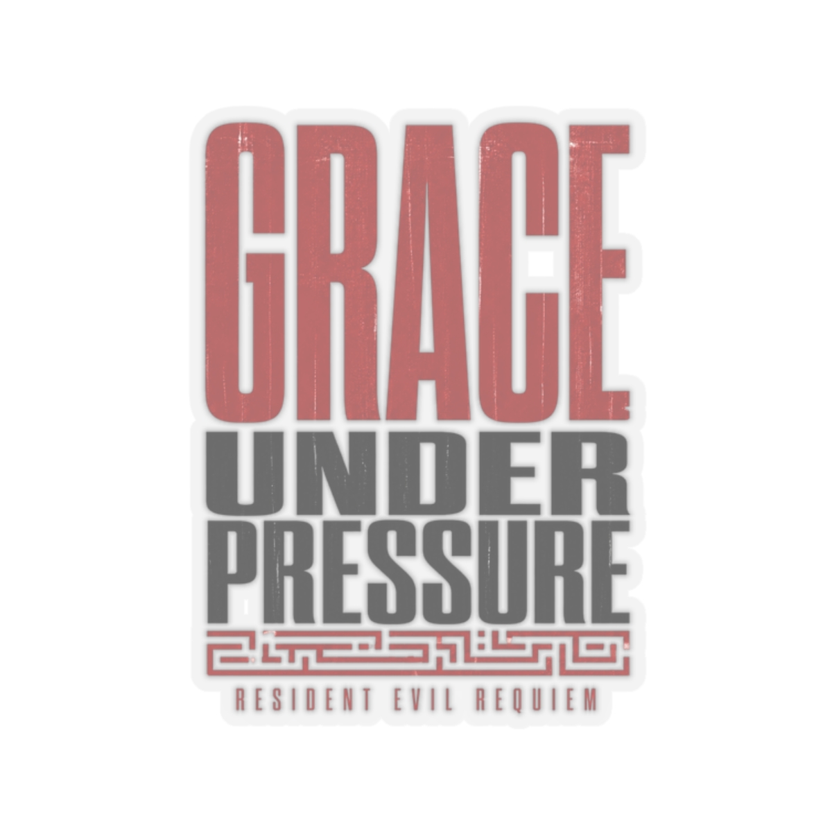 Resident Evil Requiem "Grace Under Pressure" Sticker